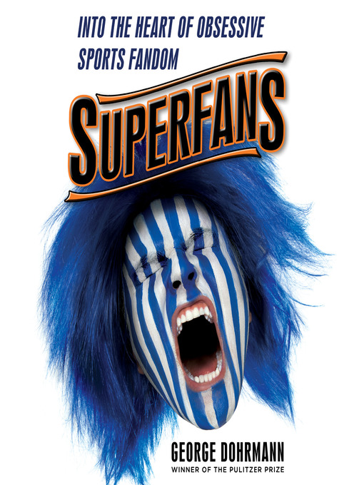 Title details for Superfans by George Dohrmann - Available